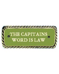 Plaque bronze ''Capitan's world is law''